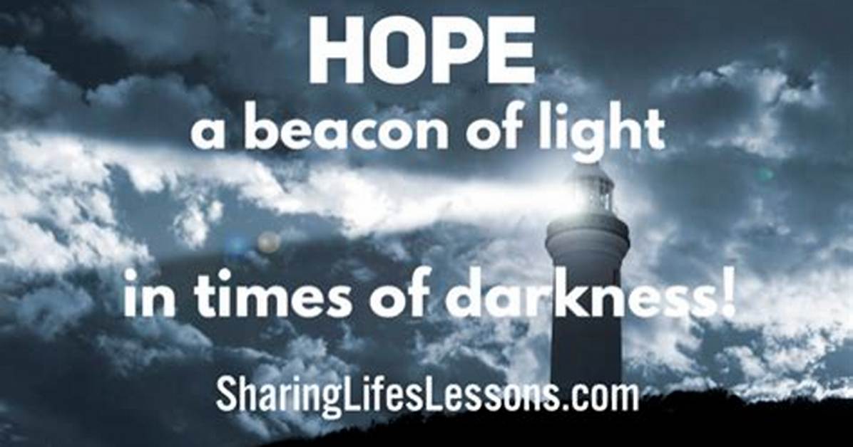 A Beacon of Hope Amidst Darkness