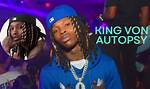 A Comprehensive Guide to King Von's Autopsy Findings