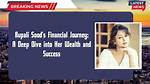 A Deep Dive into Her Wealth