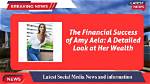 A Detailed Look at Her Financial and Physical Transformation