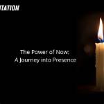 A Journey of Power and Presence