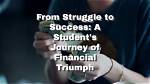 A Journey of Triumph and Financial Astuteness