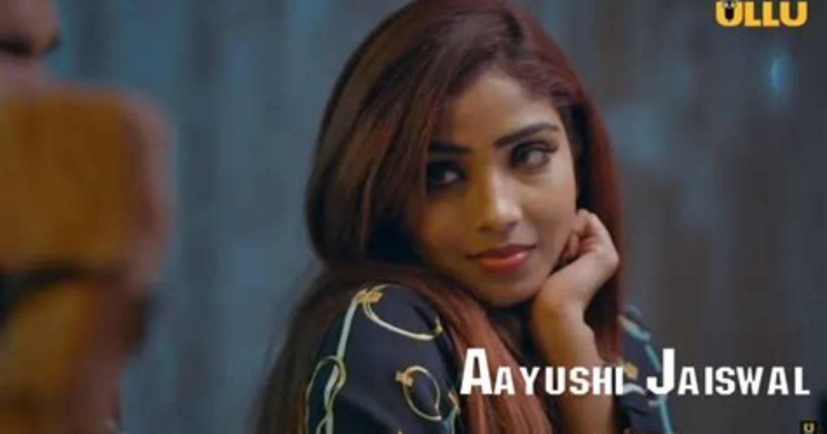 Aayushi Jaiswal Latest Web Series Name: a Deep Dive into Her Career and Recent Projects