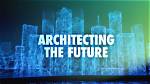 Architecting the Future of Technology