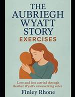 Aubriegh Wyatt's Story: Unveiling the Astonishing Tale