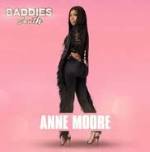 Baddies South Star Anne Has Always Strived for Moore Social Media Deals Mon 4 July 2022 13:56