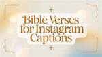 Bible Verses for Captivating Instagram Captions