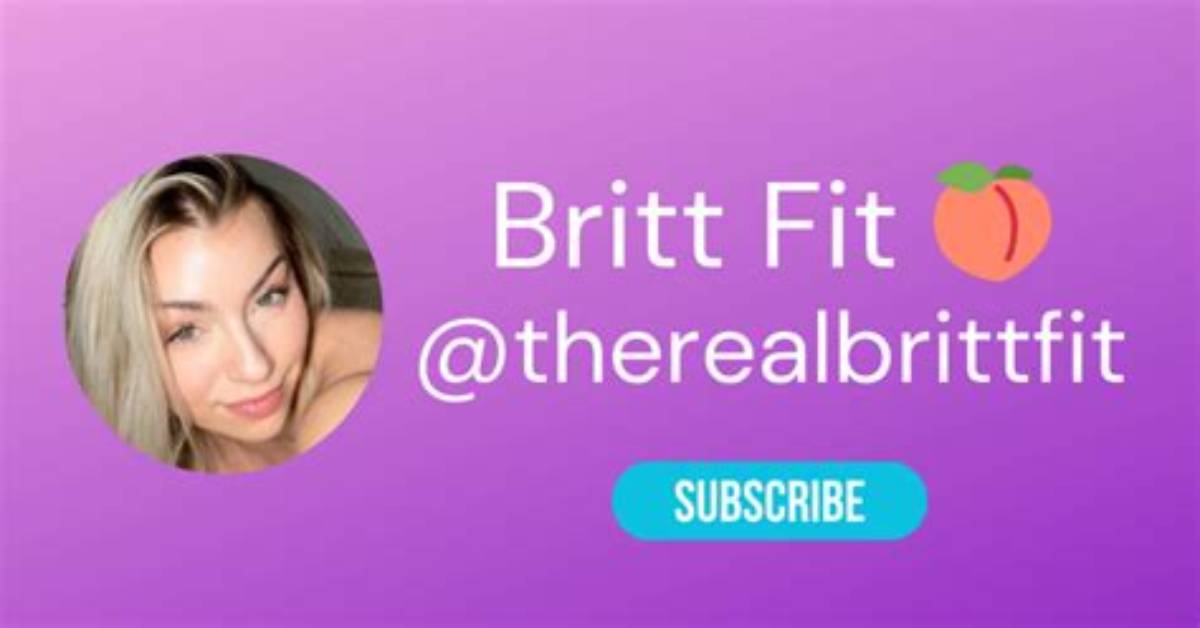 Britt Fit's Onlyfans Leak Revealed