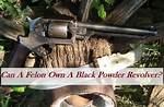 Can a Felon Own a Black Powder Gun? |