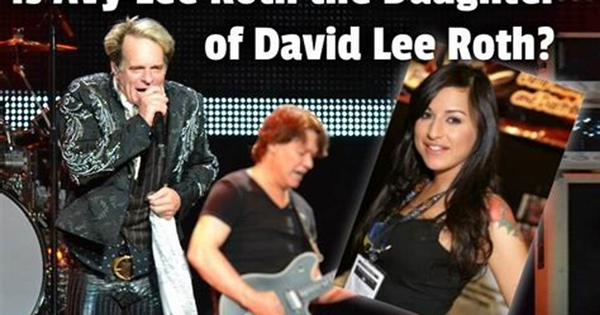 David Lee Roth's Daughter: a Deep Dive into Her Life and Legacy