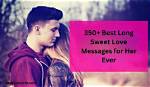 Deep Love Messages for Her: Sweet Long Texts to Send Your Girlfriend