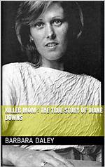 Diane Downs: the Controversial Figure in True Crime History