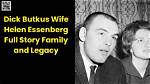 Dick Butkuss Wife Helen Essenberg Bio, Nationality, Net Worth 2023, Child