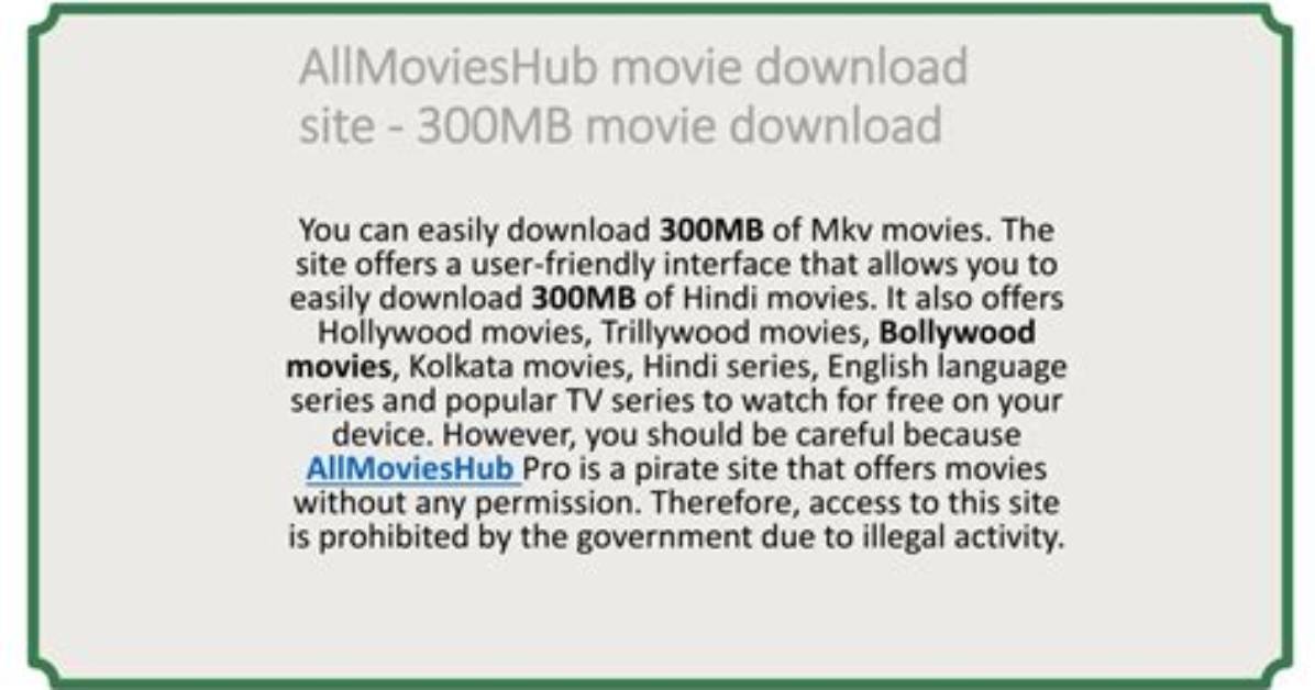 Discovering 300Mb Movie Hub: a Comprehensive Guide to Downloading Movies