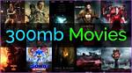 Discovering the World of 300 Mb Movies