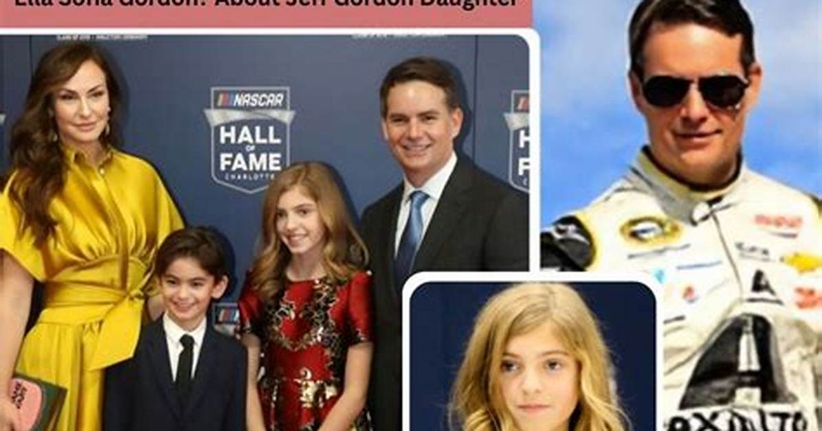Ella Sofia Gordon, Will Jeff Gordons Daughter Continue His Legacy? |