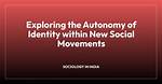 Exploring Identity, Movements, and Social Commentary
