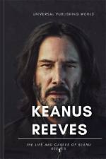 Exploring the Life and Career of Keanu Reeves: a Journey Through Cinema and Humanity
