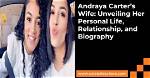 Exploring the Life of Andraya Carter and Wife