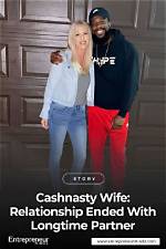 Exploring the Life of Cashnasty's Wife: an Insightful Biography