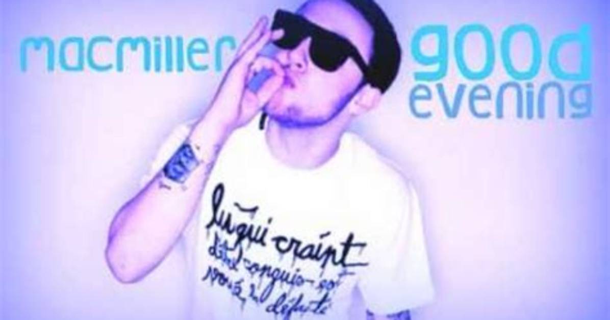 Good Evening by Mac Miller ·