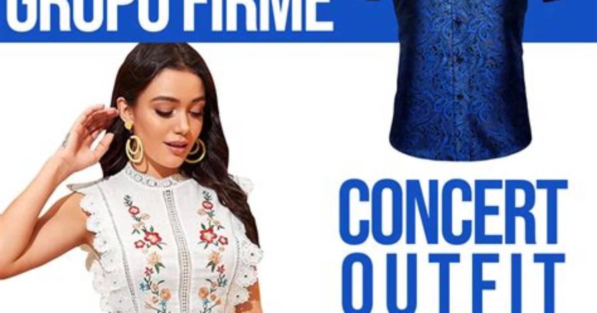Grupo Firme Concert Outfit Ideas