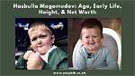 Hasbulla's Love Life and Family Secrets Revealed