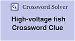 High-Voltage Weapon Crossword Clue and Answer ·