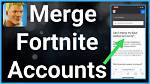 How Do I Merge Epic Accounts with Fortnite?