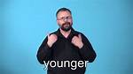 How Do You Say Youngest in Sign Language?