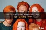 How Is Red Hair Inherited? |