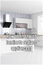 How Often Should Landlords Replace Appliances and Fixtures?