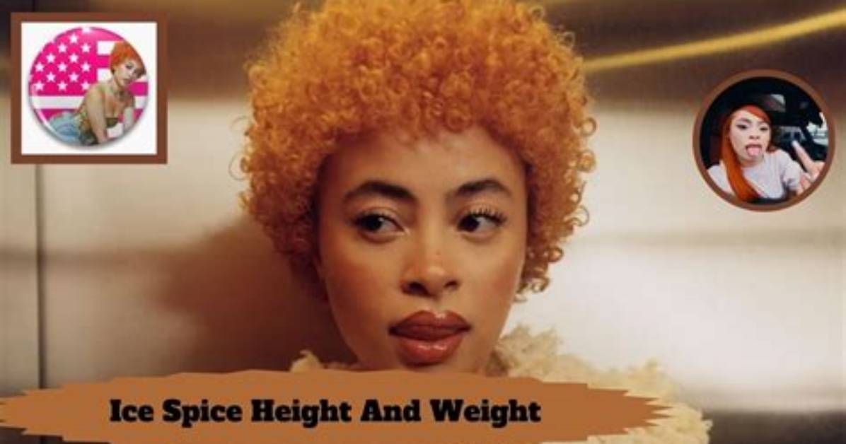 Ice Spice's Height and Weight Explored ·