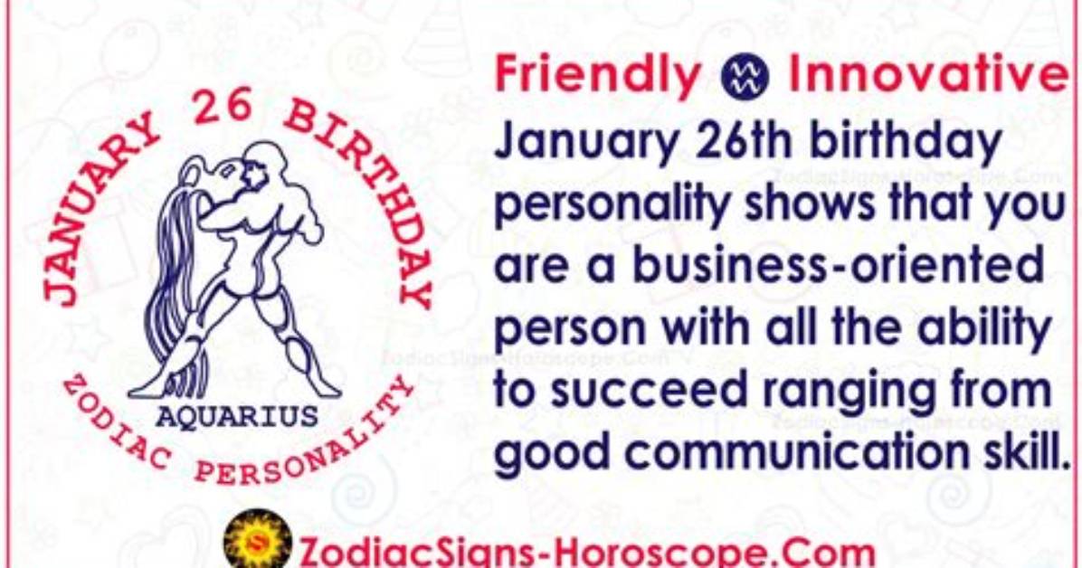 January 26 Zodiac Horoscope Birthday Personality