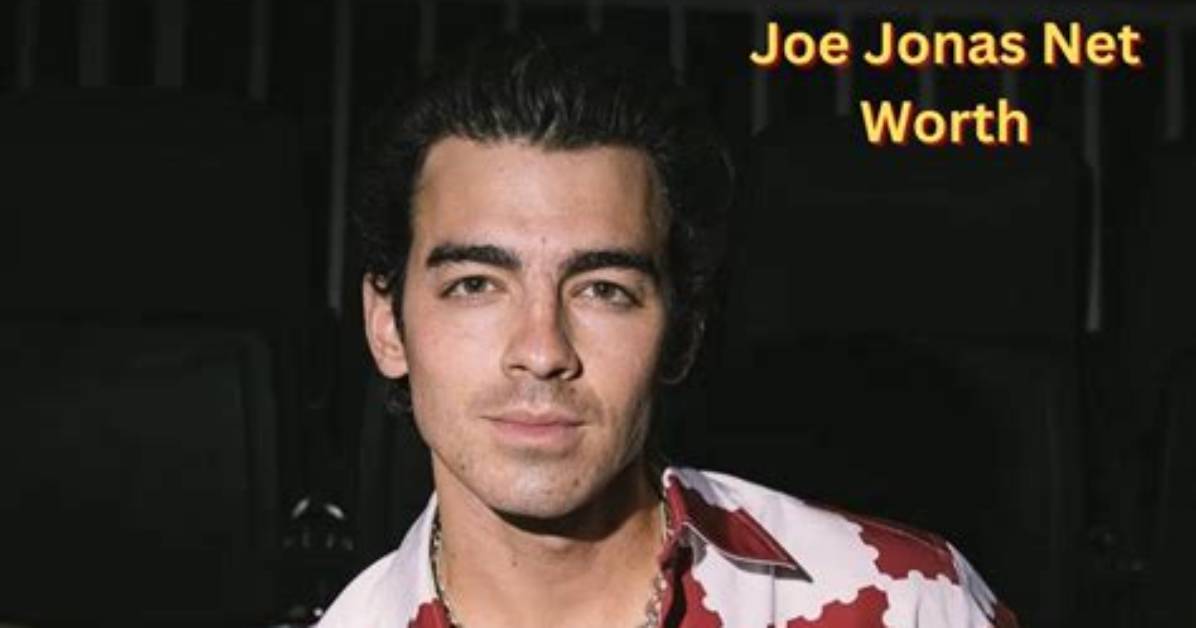Joe Jonas Net Worth ·
