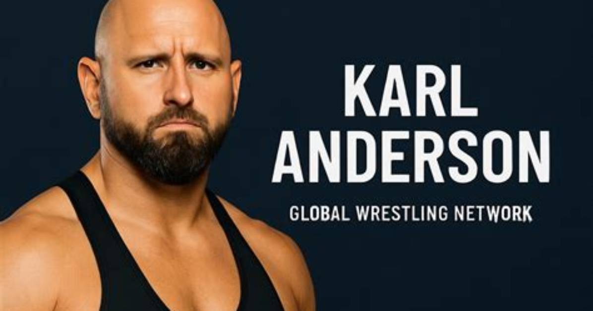 Karl Anderson: the Rise of a Wrestling Phenomenon