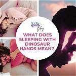 Left Side Dinosaur Hands Sleeping