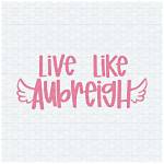 Live Like Aubreigh: Unveiling the Meaning Behind the Phrase