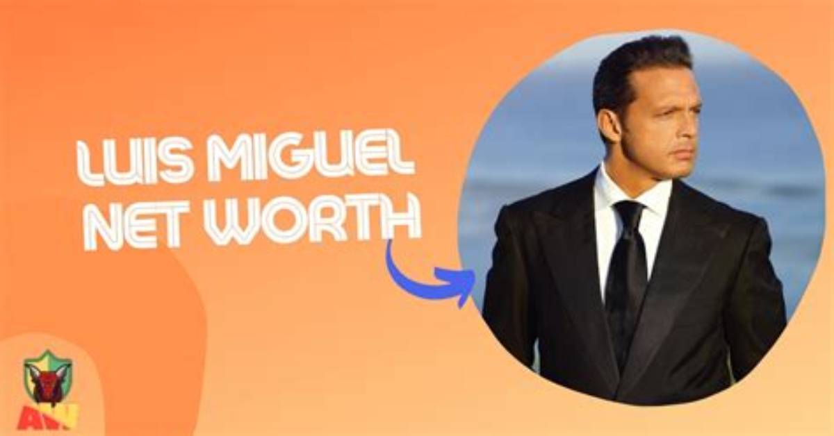 Luis Miguel's Net Worth in 2024 Revealed