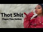 Megan Thee Stallion's "Thot Shit" Lyrics: a Deep Dive