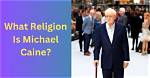 Michael Keaton's Religious Beliefs and Affiliation Explored