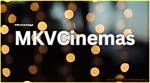 Mkv Cinemas: the Ultimate Guide to Your Movie Experience