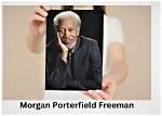 Morgan Porterfield Freeman: a Journey Through the Life and Career of a Legendary Actor
