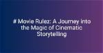 Movie Rulez: Exploring the Cinematic Universe