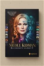 Nicole Kidman: a Cinematic Journey and Her Impact on the Industry