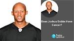 No, Joshua Dobbs Does Not Have Cancer but Was Diagnosed with Alopecia at the Age of 10