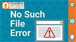 No Such File or Directory