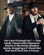 Peaky Blinders Fans Think Tom Hardy Will Make a Sensational Return Tonight as Show Teases Comeback