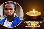 Pop Smoke Autopsy Reveals Startling Discoveries