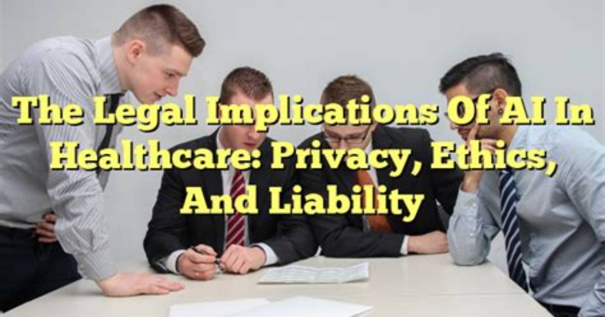 Privacy, Ethics, and Legal Implications